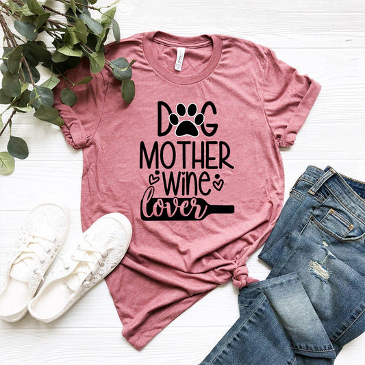 Dog Mother Wine Lover Shirt